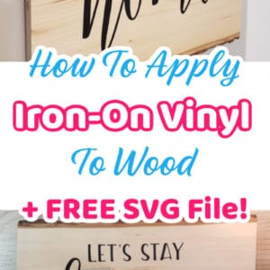 How to Apply Heat Transfer Vinyl on Wood for DIY Wood Signs