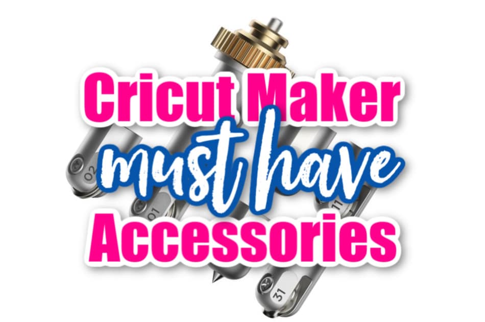 Cricut Maker : Guide to Tools / Accessories (for Sewing and