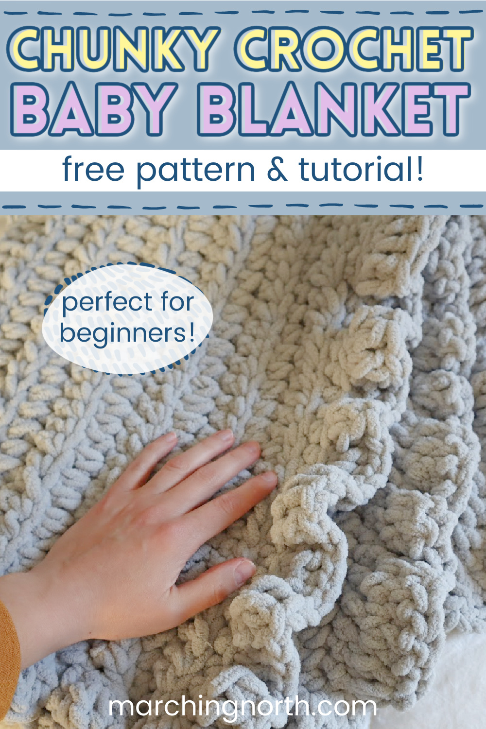 How to Make a Chunky Crochet Baby Blanket (for Beginners!) Marching North